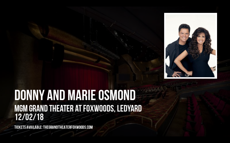 Donny and Marie Osmond at MGM Grand Theater at Foxwoods