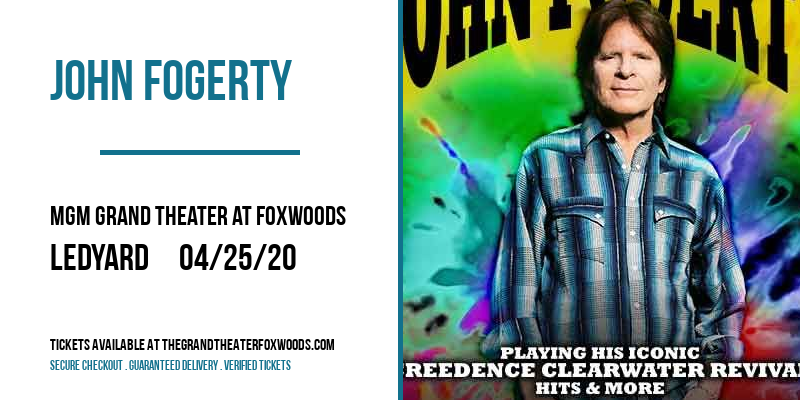 John Fogerty at MGM Grand Theater at Foxwoods tickets John Fogerty at MGM Grand Theater at Foxwoods