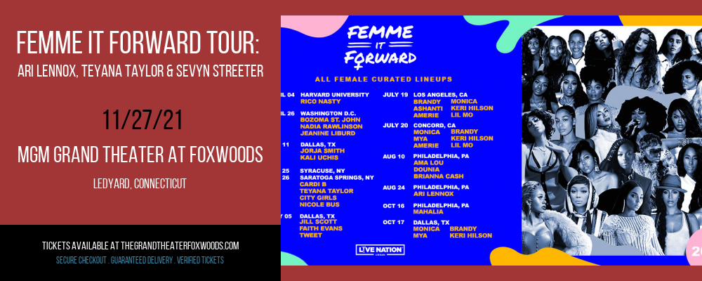 Femme It Forward Tour: Ari Lennox, Teyana Taylor & Sevyn Streeter at MGM Grand Theater at Foxwoods