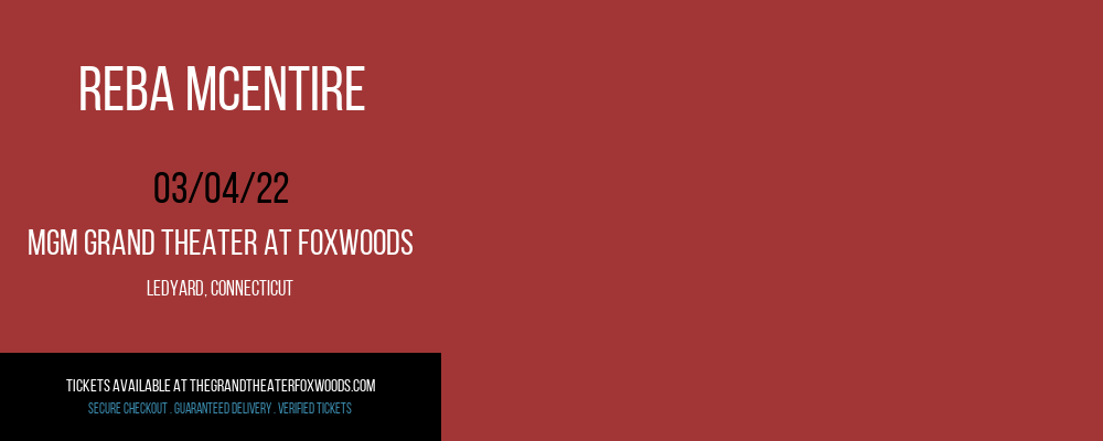 Reba McEntire at MGM Grand Theater at Foxwoods tickets Reba McEntire at MGM Grand Theater at Foxwoods