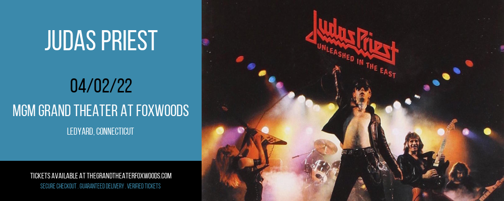 Judas Priest at MGM Grand Theater at Foxwoods tickets Judas Priest at MGM Grand Theater at Foxwoods