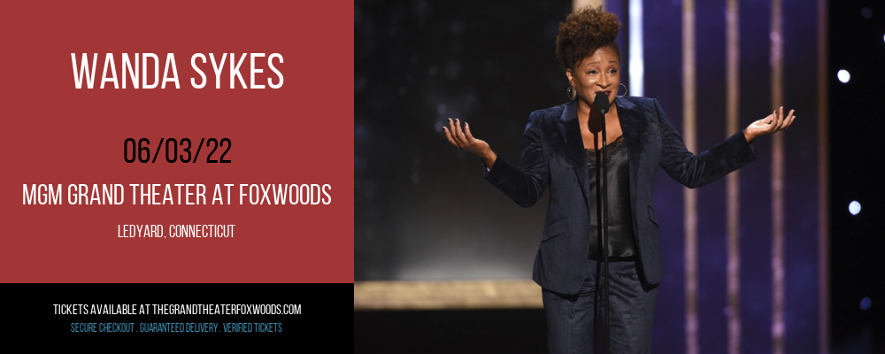 Wanda Sykes at MGM Grand Theater at Foxwoods tickets Wanda Sykes at MGM Grand Theater at Foxwoods