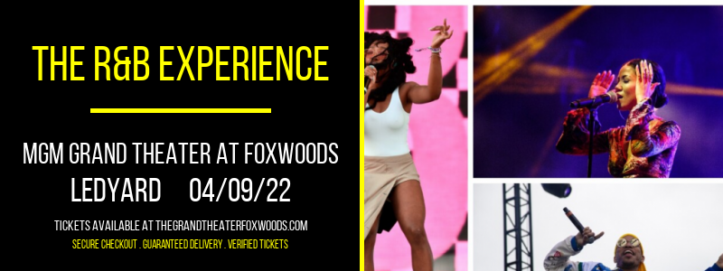 The R&B Experience at MGM Grand Theater at Foxwoods tickets The R&B Experience at MGM Grand Theater at Foxwoods