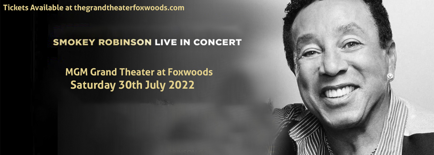 Smokey Robinson at MGM Grand Theater at Foxwoods tickets Smokey Robinson at MGM Grand Theater at Foxwoods