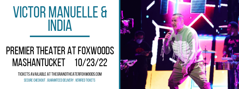 Victor Manuelle & India at MGM Grand Theater at Foxwoods tickets Victor Manuelle & India at MGM Grand Theater at Foxwoods