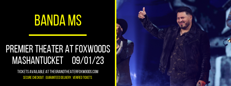 Banda MS at MGM Grand Theater at Foxwoods tickets Banda MS at MGM Grand Theater at Foxwoods