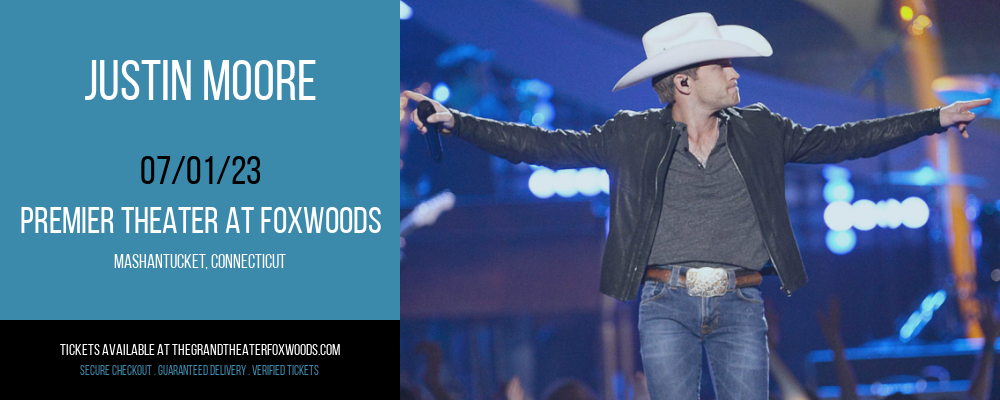 Justin Moore at MGM Grand Theater at Foxwoods