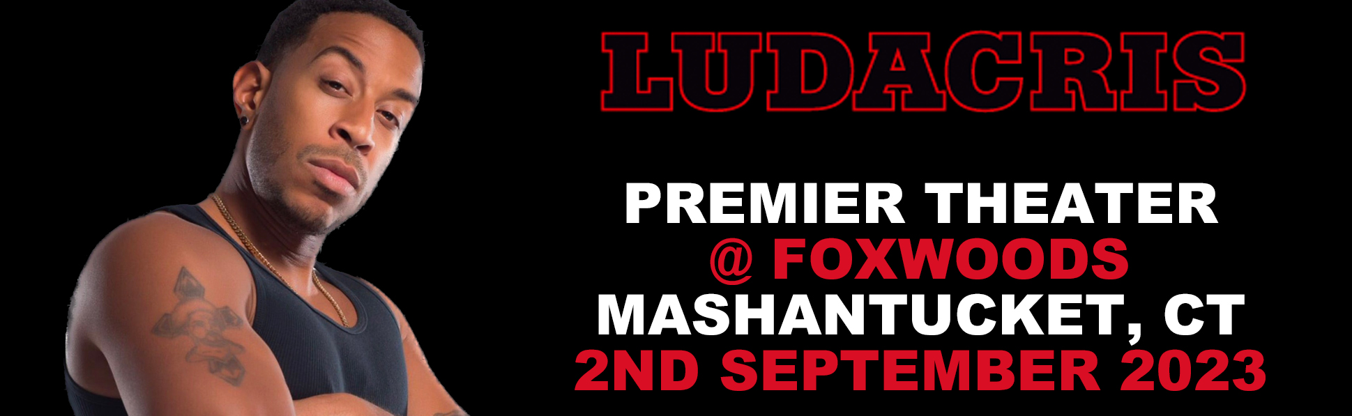 Ludacris at MGM Grand Theater at Foxwoods tickets Ludacris at MGM Grand Theater at Foxwoods