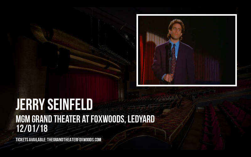 Jerry Seinfeld at MGM Grand Theater at Foxwoods