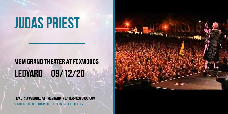 Judas Priest at MGM Grand Theater at Foxwoods tickets Judas Priest at MGM Grand Theater at Foxwoods