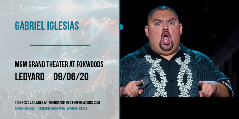 Gabriel Iglesias at MGM Grand Theater at Foxwoods tickets Gabriel Iglesias at MGM Grand Theater at Foxwoods