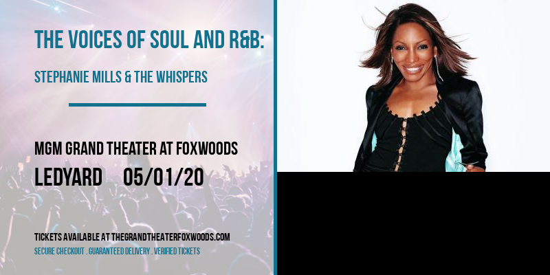 The Voices Of Soul And R&B: Stephanie Mills & The Whispers at MGM Grand Theater at Foxwoods