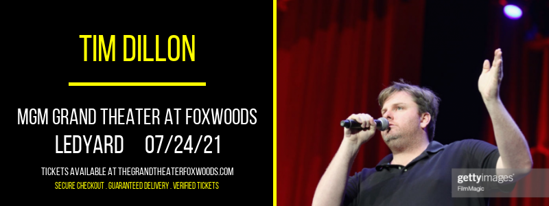 Tim Dillon at MGM Grand Theater at Foxwoods
