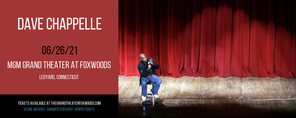 Dave Chappelle at MGM Grand Theater at Foxwoods