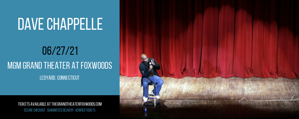Dave Chappelle at MGM Grand Theater at Foxwoods