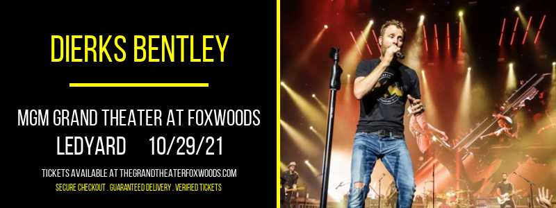 Dierks Bentley [CANCELLED] at MGM Grand Theater at Foxwoods