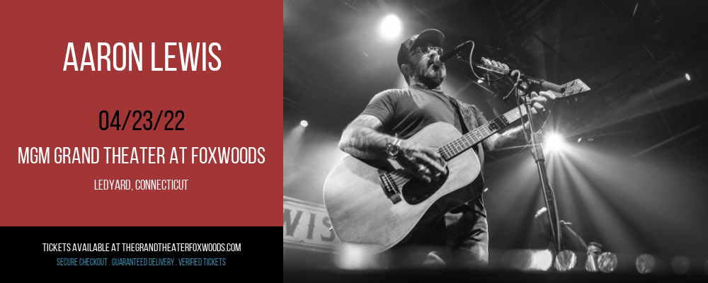 Aaron Lewis at MGM Grand Theater at Foxwoods tickets Aaron Lewis at MGM Grand Theater at Foxwoods