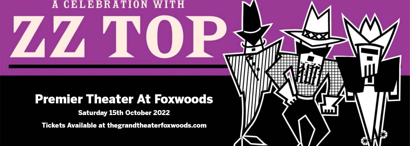 ZZ Top at MGM Grand Theater at Foxwoods tickets ZZ Top at MGM Grand Theater at Foxwoods