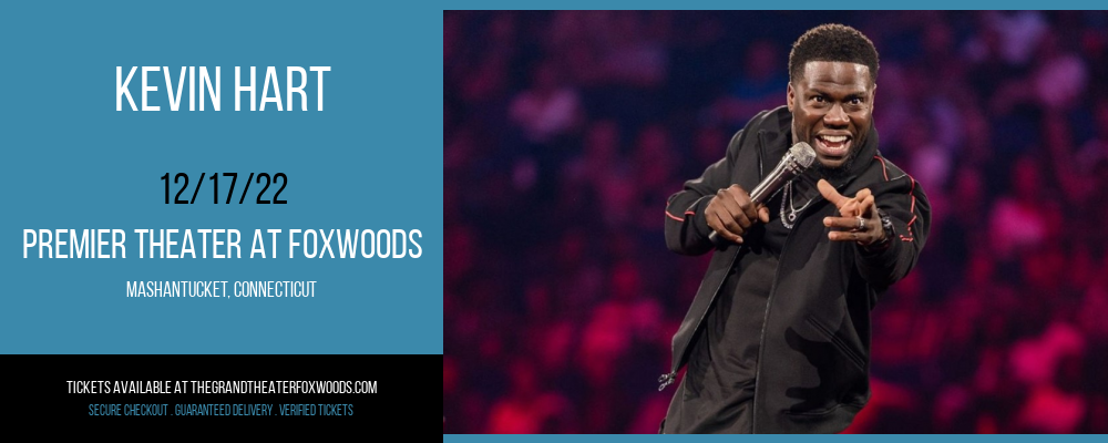 Kevin Hart at MGM Grand Theater at Foxwoods tickets Kevin Hart at MGM Grand Theater at Foxwoods