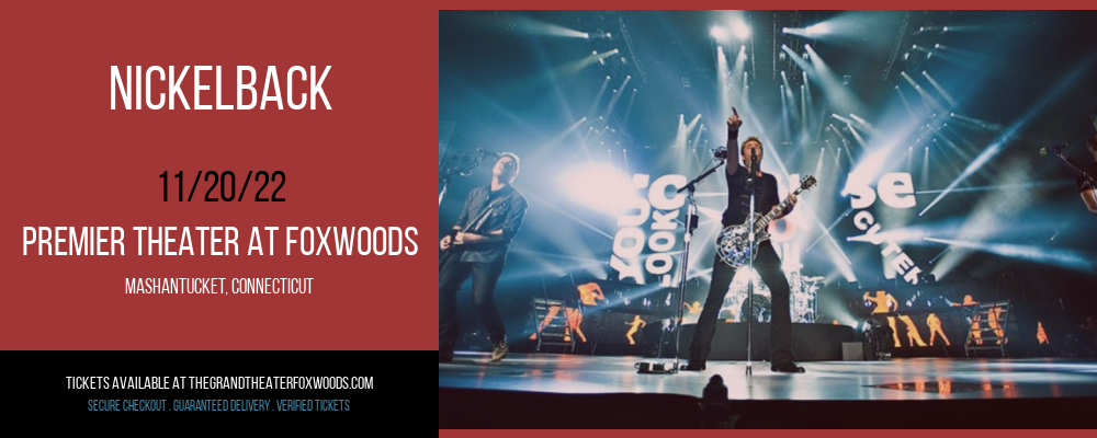 Nickelback at MGM Grand Theater at Foxwoods tickets Nickelback at MGM Grand Theater at Foxwoods
