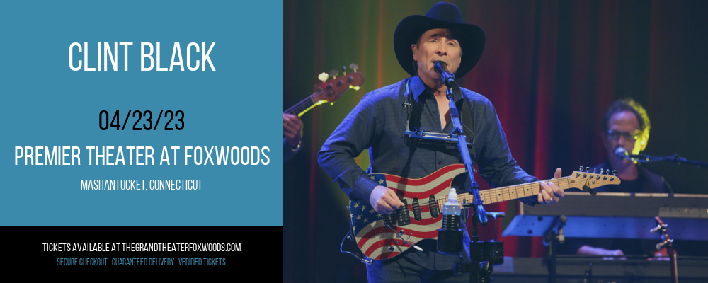Clint Black at MGM Grand Theater at Foxwoods