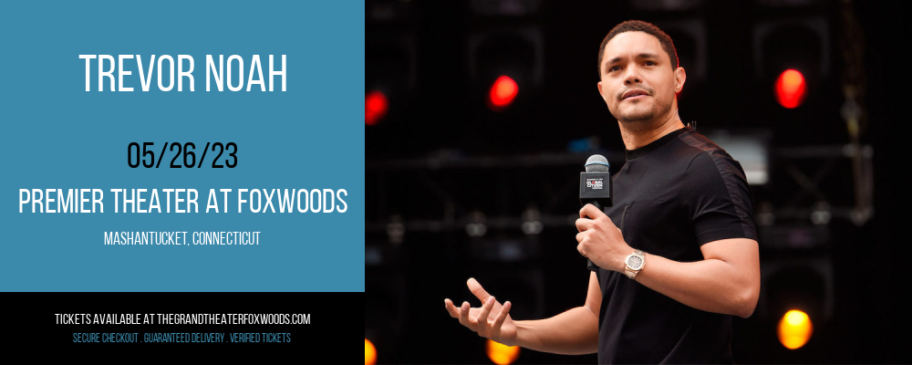 Trevor Noah at MGM Grand Theater at Foxwoods