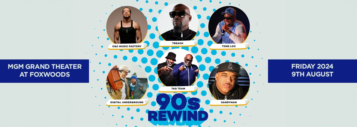 90’s Rewind: Digital Underground, Tone Loc, Tag Team, Treach, C&C Music Factory & Candyman