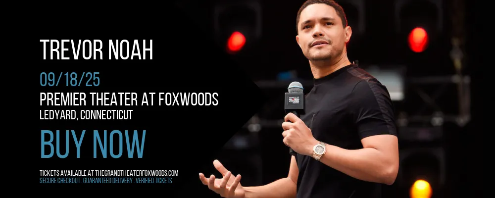 Trevor Noah at Premier Theater At Foxwoods